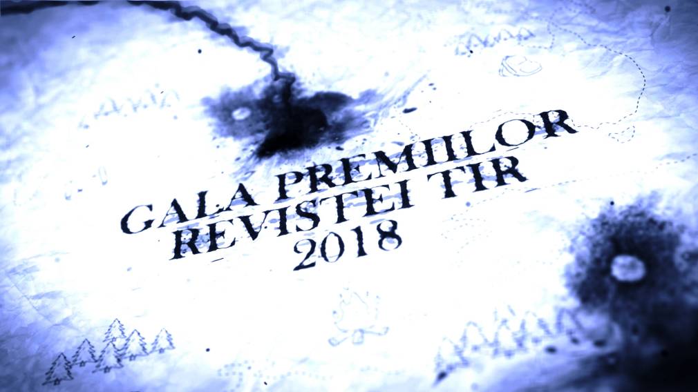 VIDEO TRAILER: GALA PREMIILOR REVISTEI TIR 2018